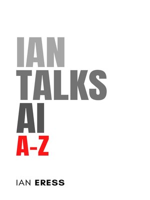 cover image of Ian Talks AI A-Z